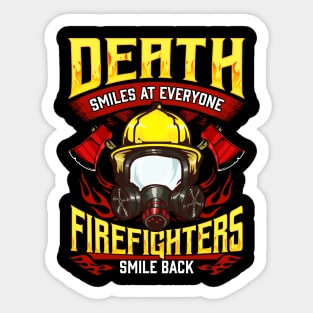 Death Smiles At Everyone Firefighters Smile Back Sticker